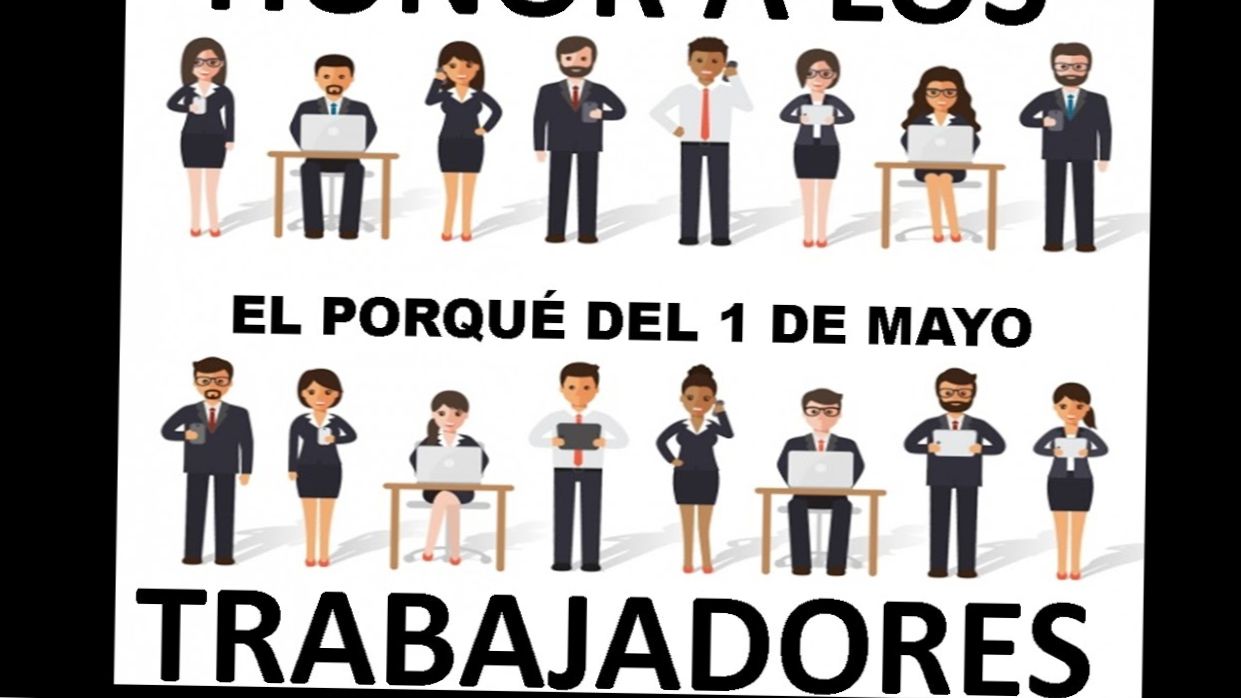 ¿POR QUÉ SE CELEBRA EL DÍA DEL TRABAJO EL 1 DE MAYO?