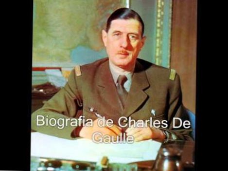 BIOGRAFÍA DE CHARLES DE GAULLE (RESUMEN)