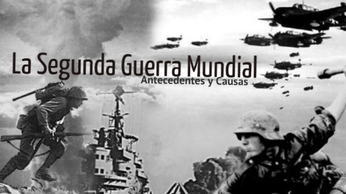 CAUSAS DE LA SEGUNDA GUERRA MUNDIAL (RESUMEN)
